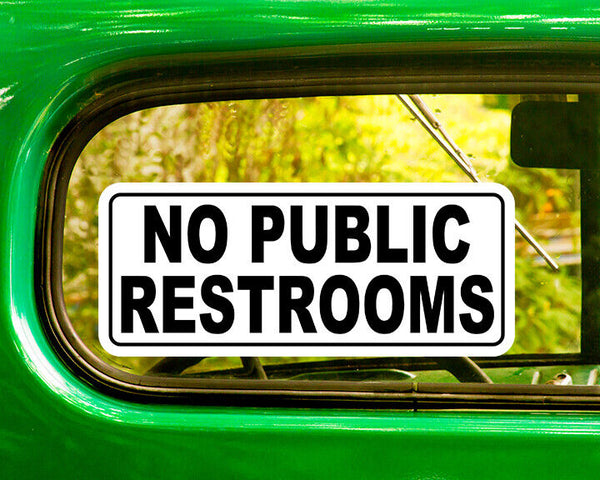 NO PUBLIC RESTROOMS SIGN DECAL 2 Stickers Bogo