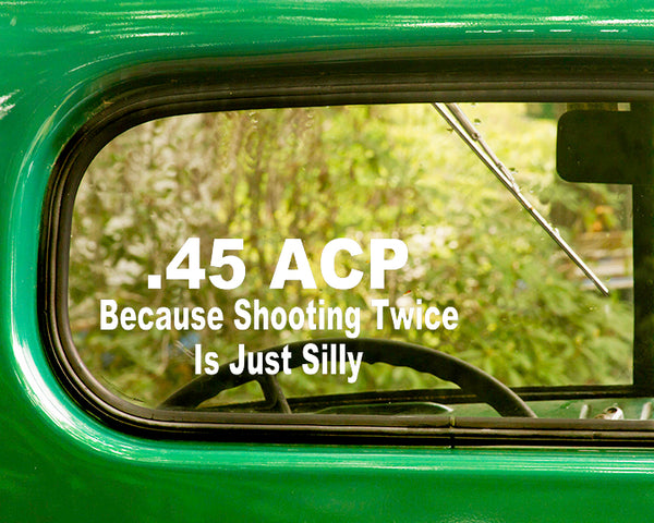 2 .45 ACP 1911 Decal Stickers Because Shooting Twice Is Just Silly - The Sticker And Decal Mafia