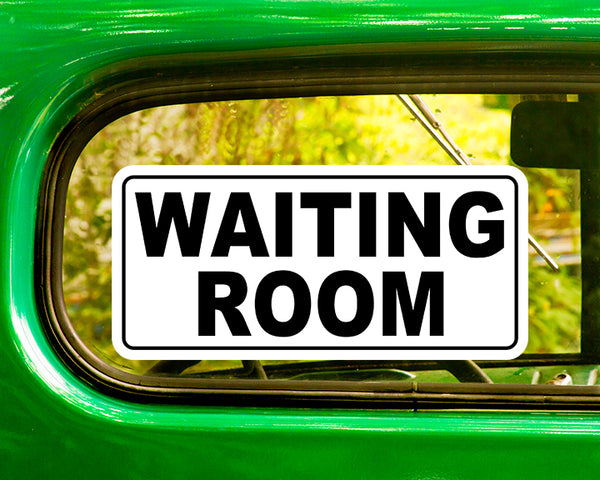 WAITING ROOM DECALs 2 Stickers Bogo