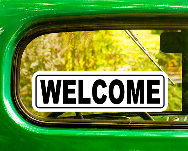 WELCOME DECALs 2 Stickers Bogo