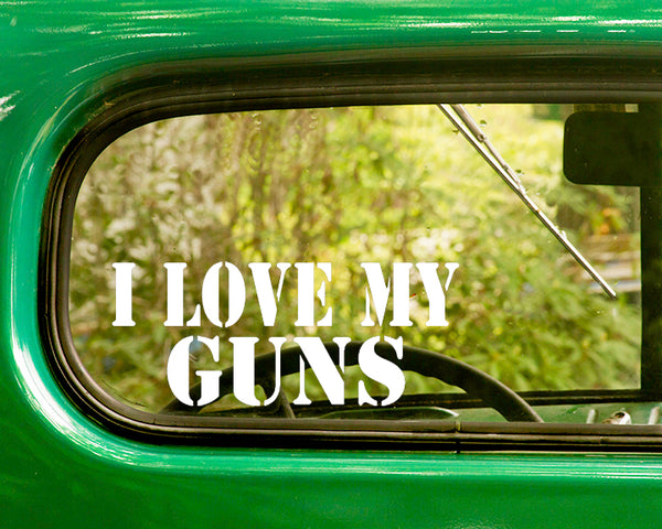 2 I LOVE MY GUNS Decals Stickers - The Sticker And Decal Mafia