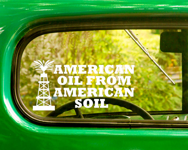 2 American Oil From American Soil Decal Stickers - The Sticker And Decal Mafia
