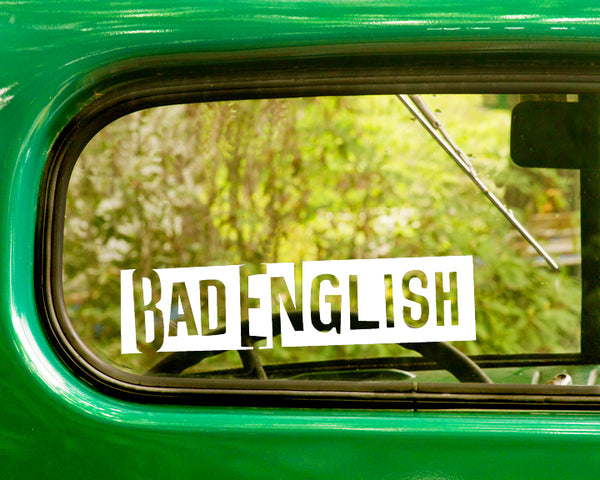 2 BAD ENGLISH Band Decal Sticker - The Sticker And Decal Mafia