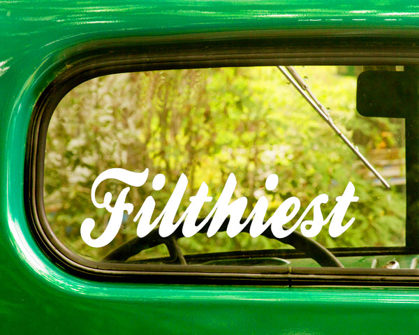 2 FILTHIEST Funny Decals Stickers - The Sticker And Decal Mafia
