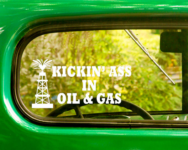 2 Kicking Ass in Oil and gas Decal Stickers - The Sticker And Decal Mafia