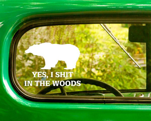 2 Yes, I Shit In the Woods Decal Stickers - The Sticker And Decal Mafia