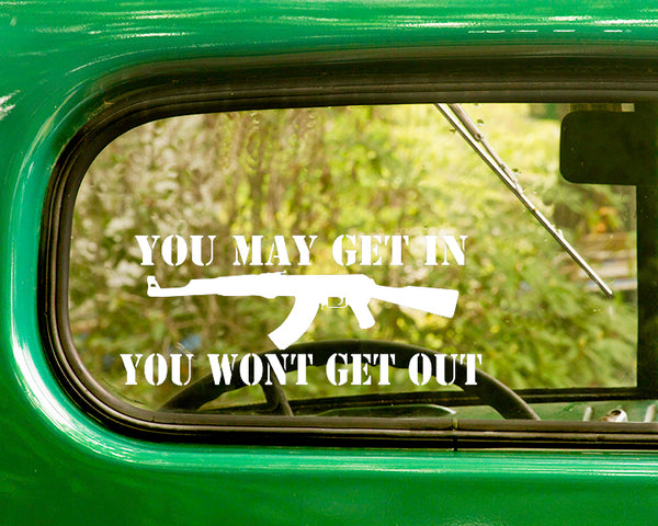 2 YOU MAY GET IN, YOU WONT GET OUT AK47 Decal Sticker - The Sticker And Decal Mafia