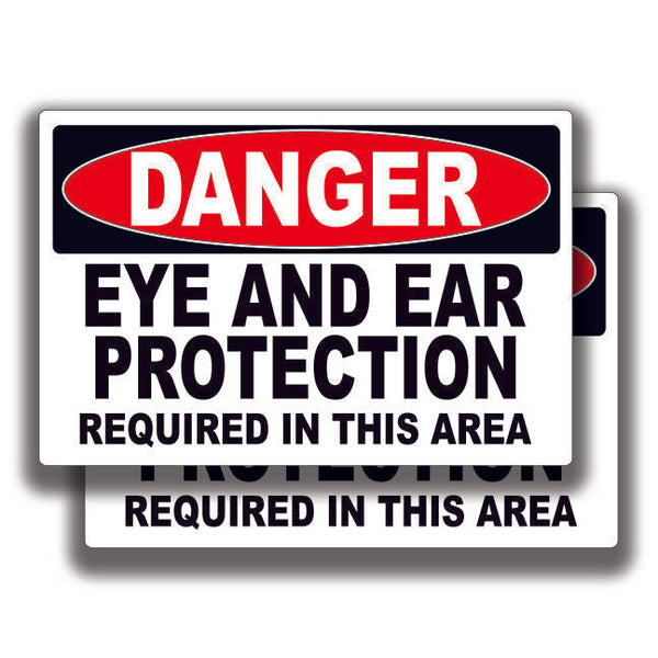 EYE AND EAR PROTECTION REQUIRED DECAL Danger Stickers Sign Bogo Truck Window