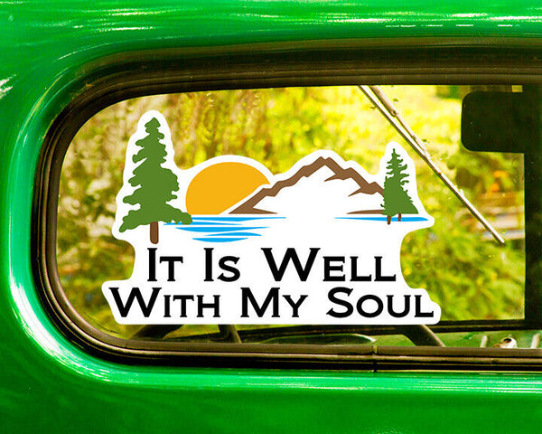 IT IS WELL WITH MY SOUL DECAL 2 Stickers Bogo Nature