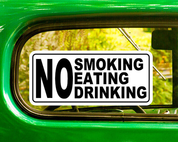 NO SMOKING EATING DRINKING DECAL 2 Stickers Bogo
