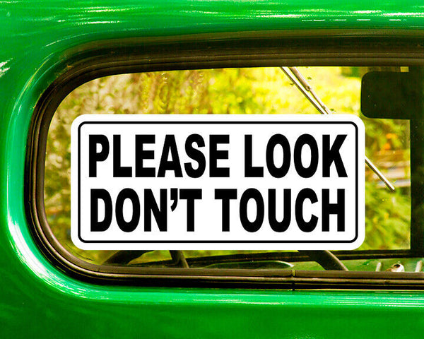 PLEASE LOOK DON'T TOUCH SIGN DECAL 2 Stickers Bogo