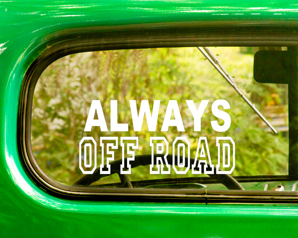 2 Always Off Road Decals Sticker - The Sticker And Decal Mafia