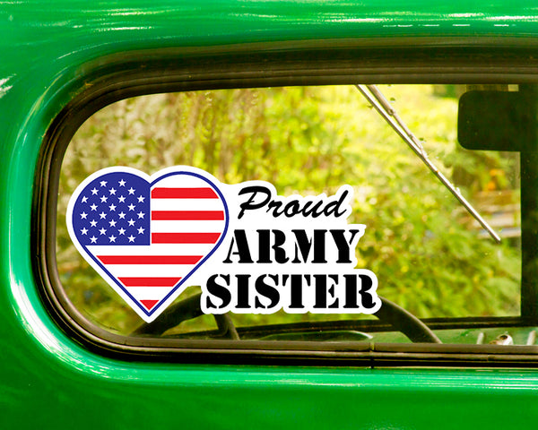 Proud U.S. Army Sister Decals 2 Stickers Bogo - The Sticker And Decal Mafia