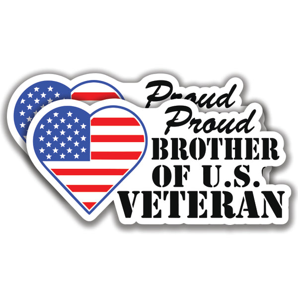 PROUD BROTHER OF A U.S. VETERAN DECAL 2 Stickers