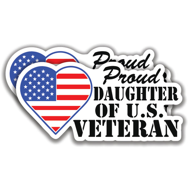 PROUD DAUGHTER OF A U.S. VETERAN DECAL 2 Sticker Bogo