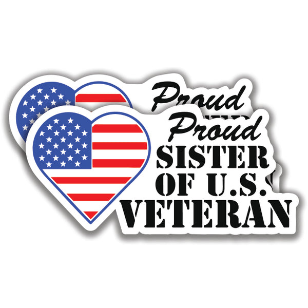 PROUD SISTER OF A U.S. VETERAN DECAL 2 Stickers Bogo