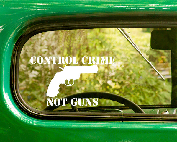 2 CONTROL CRIME NOT GUNS Decals Stickers - The Sticker And Decal Mafia
