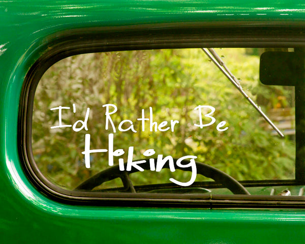 2 I'D RATHER BE HIKING Decal Stickers - The Sticker And Decal Mafia