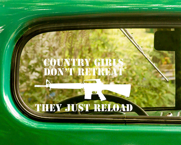 Country Girls Don't Retreat Decal Sticker, They Just Reload - The Sticker And Decal Mafia