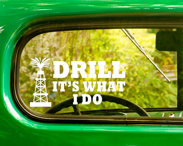 2 Drill It's What I Do Decal Stickers - The Sticker And Decal Mafia