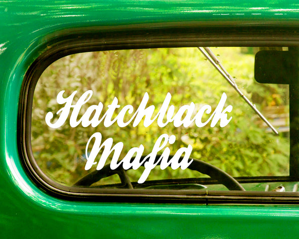 2 HATCHBACK MAFIA Funny Car Decals Stickers - The Sticker And Decal Mafia