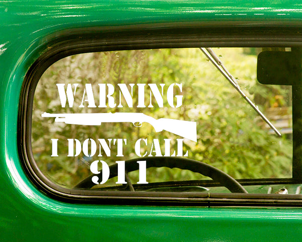 Warning Decal Sticker, I don't Call 911 - The Sticker And Decal Mafia