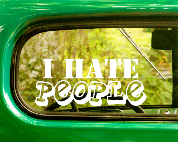 2 I HATE PEOPLE Funny Decals Stickers - The Sticker And Decal Mafia