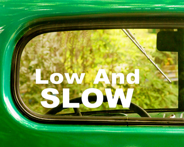 2 LOW AND SLOW Decals Stickers - The Sticker And Decal Mafia