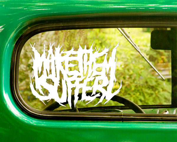 2 MAKE THEM SUFFER Band Decals Stickers Bogo - The Sticker And Decal Mafia