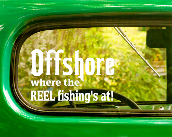 2 Off Shore Where the Real Fishing Is At Decal Stickers - The Sticker And Decal Mafia
