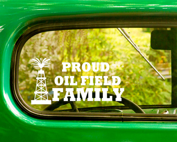 2 Proud Oil Field Family Decal Stickers - The Sticker And Decal Mafia